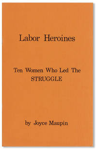 Labor Heroines: Ten Women Who Led The Struggle
