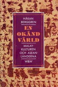 En okänd värld.  Malaykulturen och ASEAN-länderna.