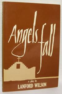 Angels Fall. A Play.