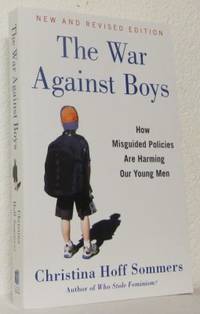 The War Against Boys. How Misguided Policies Are…