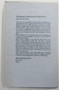 Christianity, Islam and the Negro Race by Edward W. Blyden - 1967