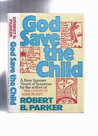 cover of God Save the Child: A Spenser Mystery ---by Robert B Parker -a signed copy