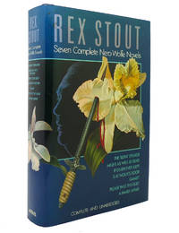 REX STOUT Seven Complete Nero Wolfe Novels: the Silent Speaker; Might As Well be Dead; if Death...