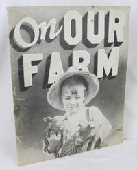 On Our Farm: A Picture-Story Book for Children (First Edition)