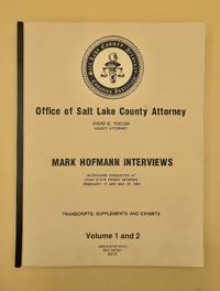 Office of Salt Lake County Attorney: Mark Hofmann Interviews. Volumes One and Two