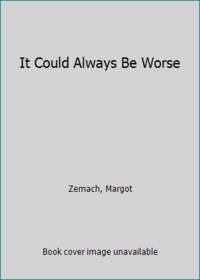 It Could Always Be Worse by Zemach, Margot - 1986