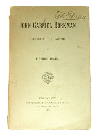 John Gabriel Borkman. Skuespil i fire Akter.
