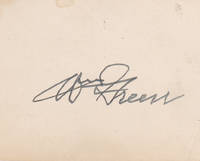 image of CUT SIGNATURE OF WILLIAM GREEN, PRESIDENT OF THE AMERICAN FEDERATION OF LABOR.