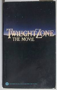 TWILIGHT ZONE: THE MOVIE [A NOVEL] Basis for the John Landis FILM Starring; Dan Aykroyd, Scatman...