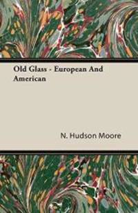 image of Old Glass - European And American