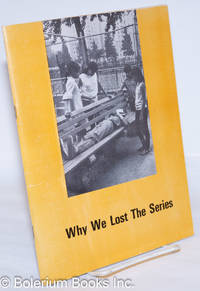 Why We Lost the Series by Rodriquez, Juan - 1970