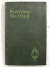 Playing the Field - Autobiography of an All American Racketeer