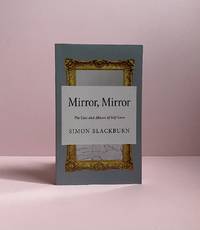 Mirror, Mirror: The Uses and Abuses of Self-Love