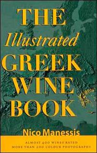 The Illustrated Greek Wine Book - Almost 400 Wines Rated, More than 200 Colour Photographs by Nico Manessis
- Paperback
- 2001
- from DEMETRIUS SIATRAS (SKU: 104368)