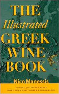 The Illustrated Greek Wine Book - Almost 400 Wines Rated, More than 200 Colour Photographs