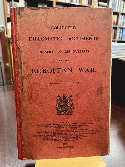 Collected Diplomatic Documents Relating to the Outbreak of the European War