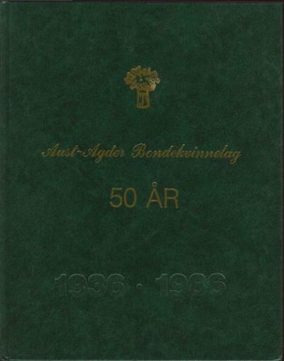 Aust-Agder Bondekvinnelag 50 år.