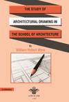 The Study of Architectural Drawing in the School of Architecture