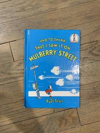 And To Think That I Saw It On Mulberry Street by Dr. Seuss - 1957