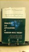 Principles and applications of random noise theory