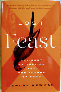 image of Lost Feast: Culinary Extinction and the Future of Food