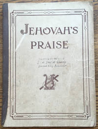 Jehovah's Praise: A Choice Collection of Hymns and Gospel Songs for Church, Sunday School,...