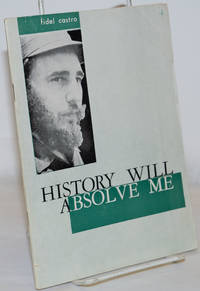 History Will Absolve Me by Castro, Fidel - 1962