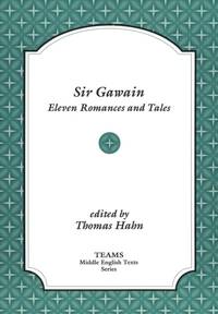Sir Gawain : Eleven Romances and Tales
