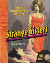 Strange Sisters: The Art of Lesbian Pulp Fiction 1949-1969 (First Edition)