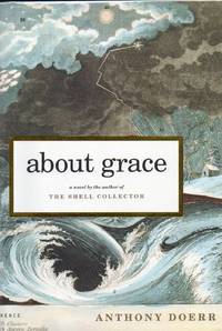 About Grace by Doerr, Anthony - 2004