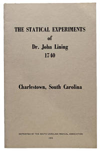 The Statical Experiments of Dr. John Lining 1740.