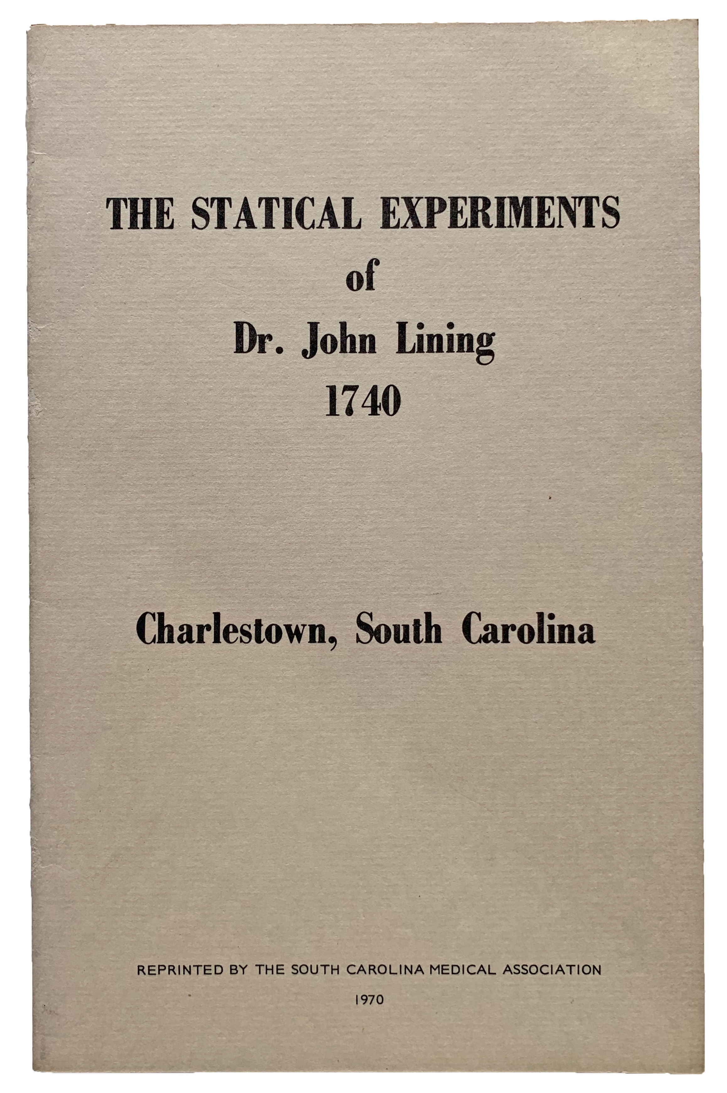 The Statical Experiments of Dr. John Lining 1740.