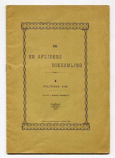 Ur en aflidens boksamling. I. Politiska rim.…