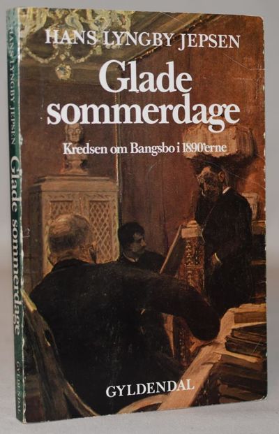 Glade sommerdage - kredsen om Bangsbo i 1890'erne.