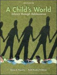 A Child&#039;s World: Infancy Through Adolescence 12th Ed. by Diane; Feldman, Ruth Papalia - 2011-05-01