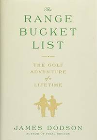 The Range Bucket List: The Golf Adventure of a Lifetime