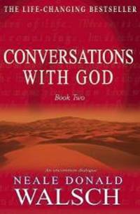 Conversations With God: An Uncommon Dialogue (Bk.2) by Neale Donald Walsch - 1999-05-02