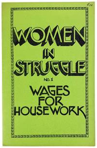 Women in Struggle No. 1: Wages for Housework [wrapper title]