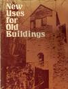New Uses for Old Buildings