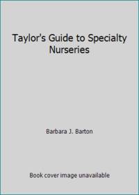 Taylor's Guide to Specialty Nurseries