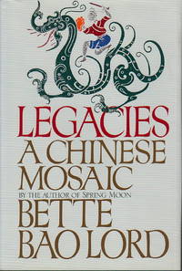 cover of LEGACIES: A Chinese Mosaic.