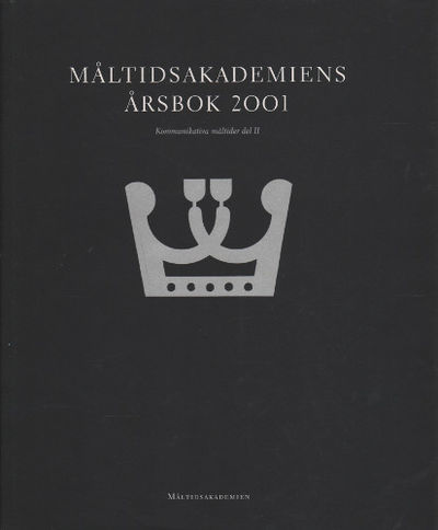 MÅLTIDSAKADEMIENS ÅRSBOK 2001. Kommunikativa…