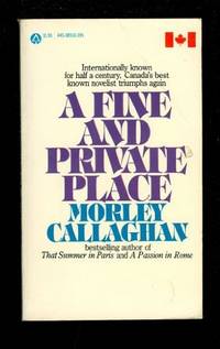 A Fine and Private Place by Callaghan, Morley