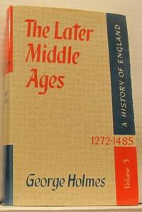 The Later Middle Ages 1272-1485.