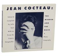 Jean Cocteau: The Mirror and The Mask - A Photobiography