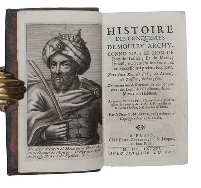Histoire des conquestes de Mouley Archy, connu sous le nom de Roy de Tasilet; et de Mouley Ismael, ou Semein son frere, & son Successeur A present Regnant. Tous deux Rois de Fez, de Maroc, de Tafilet, de Sus, &c. Contenant une description de ces Royau... (photo 2)