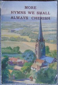 More Hymns We Shall Always Cherish by W O H - 1958