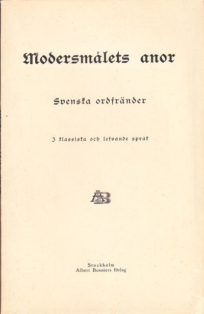 Modersmålets anor. Svenska ordfränder i klassiska…
