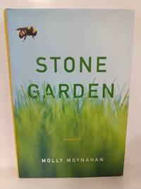 Stone Garden: a Novel by Molly Moynahan - Hardcover - 2003 - from Fleur Fine Books (SKU: 9780060544263)