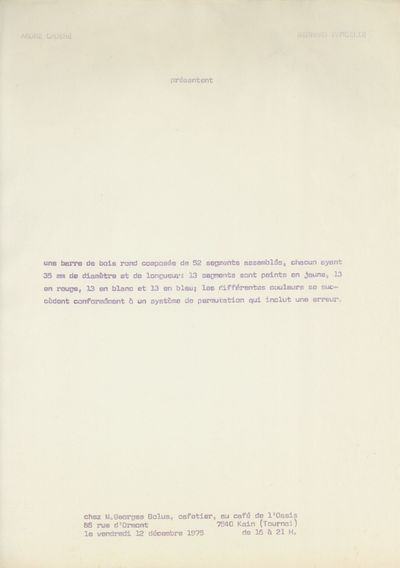 Exhibition flyer: Andre Cadere [&] Bernard Marcelis présentent une barre de bois rond composée de 52 segments assemblés… (opens 12 December 1975)